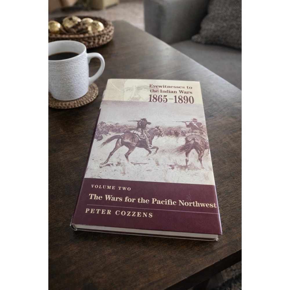 Eyewitnesses to the Indian Wars 1865–1890 Vol 2 Pacific Northwest